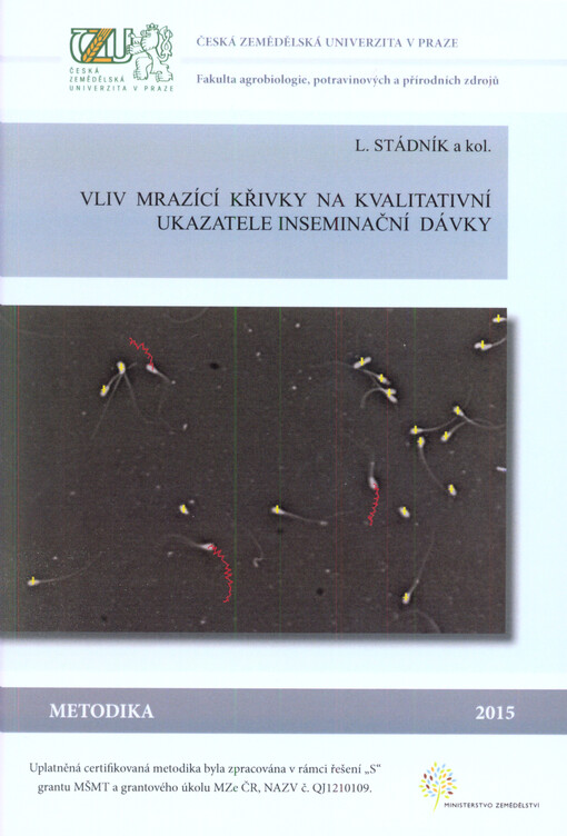 Vliv mrazící křivky na kvalitativní ukazatele inseminační dávky : uplatněná certifikovaná metodika