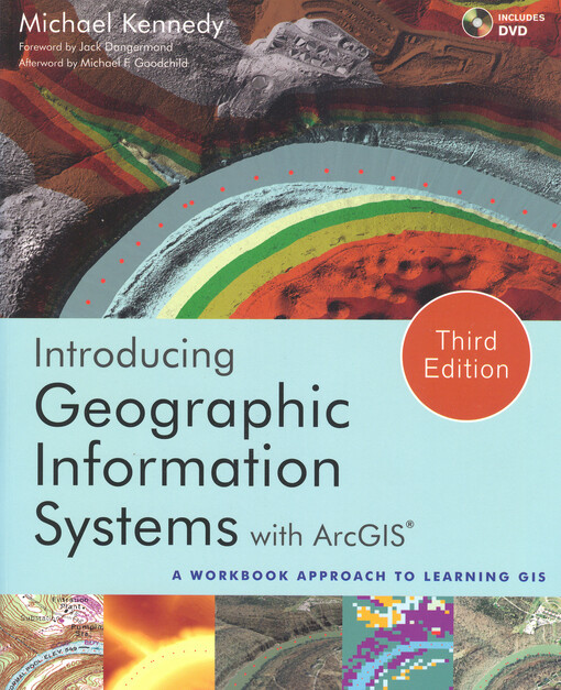 Introducing geographic information systems with ArcGIS :a workbook approach to learning GIS