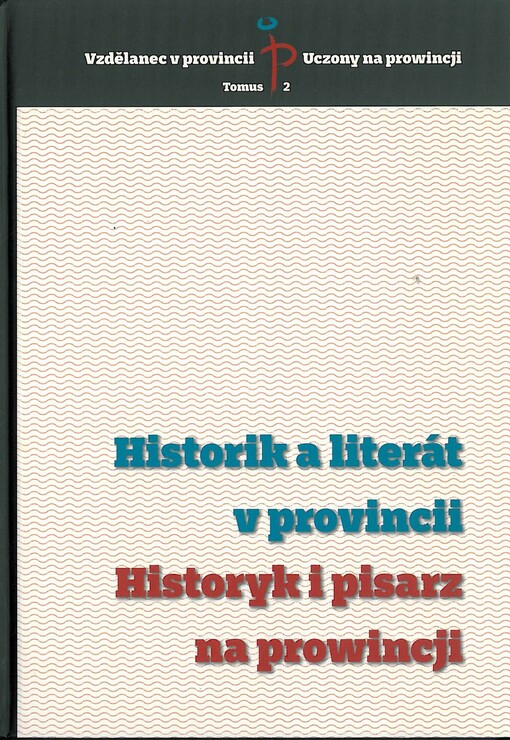 Historik a literát v provincii