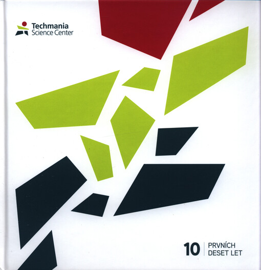 Techmania Science Center : prvních deset let