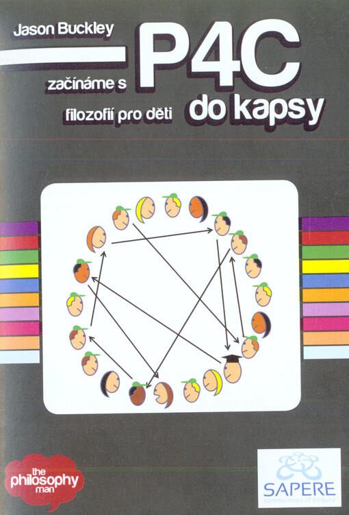 P4C do kapsy : začínáme s filozofií pro děti