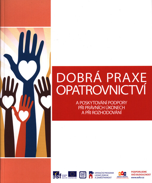 Dobrá praxe opatrovnictví a poskytování podpory při právních úkonech a při rozhodování