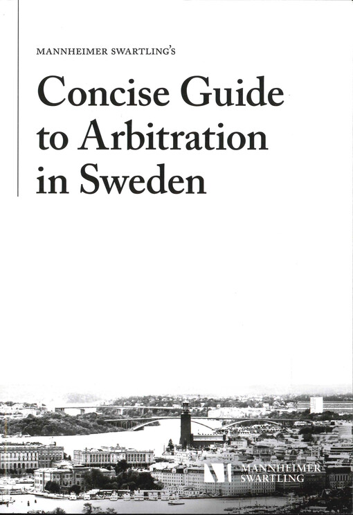 Mannheimer Swartling's concise guide to arbitration in Sweden