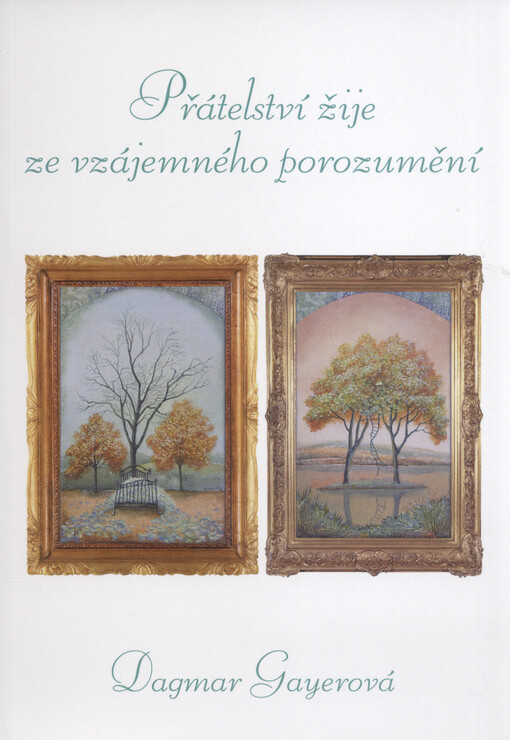 Přátelství žije ze vzájemného porozumění