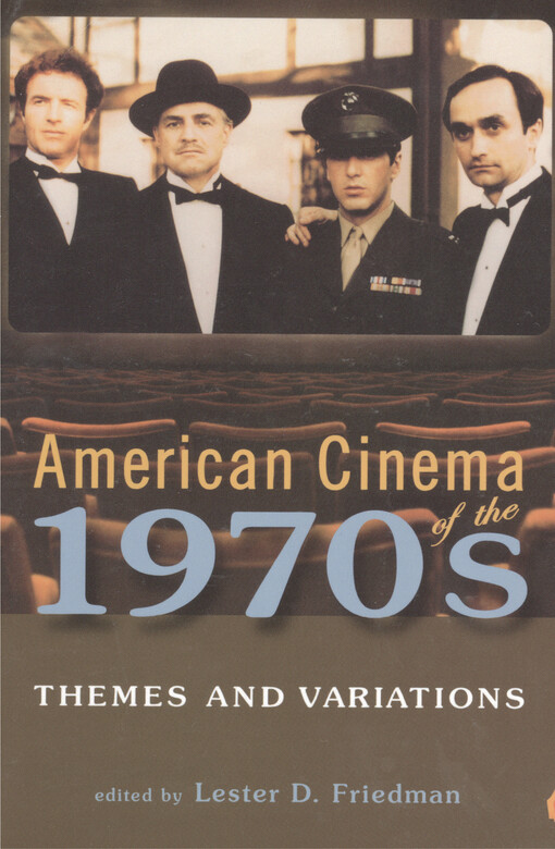 American cinema of the 1970s : themes and variations