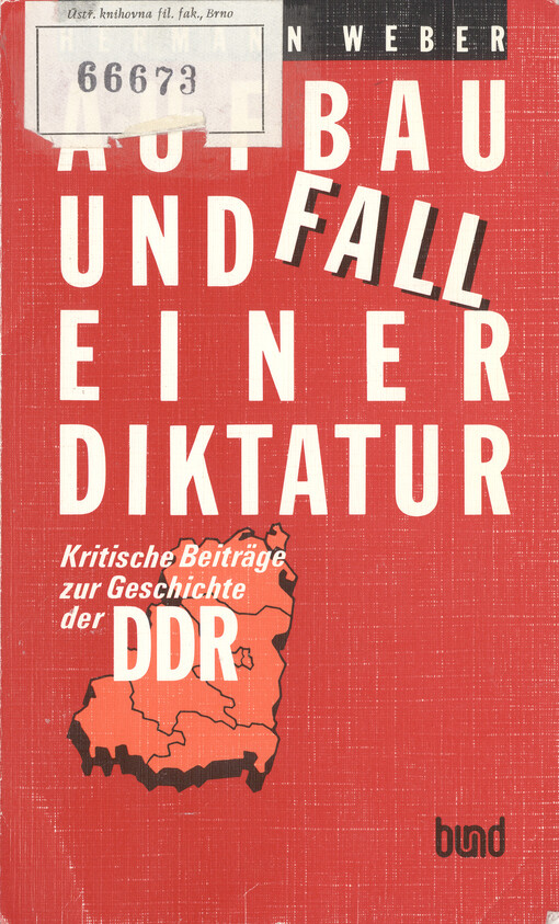 Aufbau und Fall einer Diktatur :Kritische Beiträge zur Geschichte der DDR