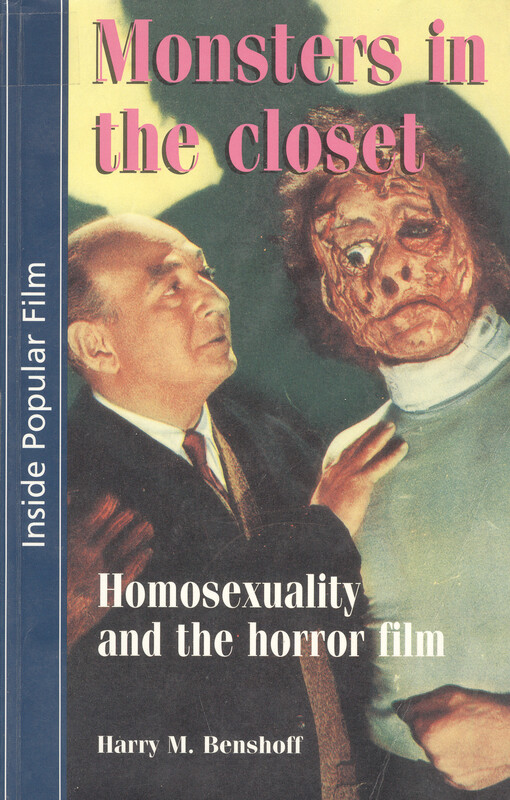 Monsters in the closet : homosexuality and the horror film