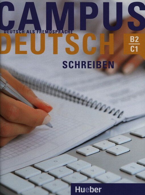 Campus Deutsch :B2, C1.Schreiben