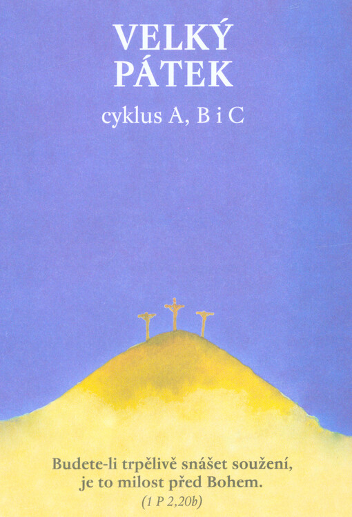 Velký pátek : cyklus A, B i C