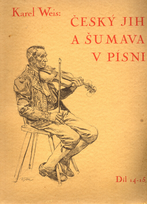 Český jih a Šumava v písni. Díl čtrnáctý a patnáctý, Blaťáckých písní nových i nově zpracovaných. Svazek V.