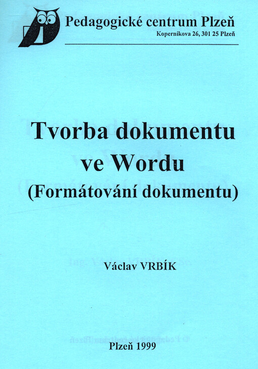 Tvorba dokumentu ve Wordu : (formátování dokumentu)