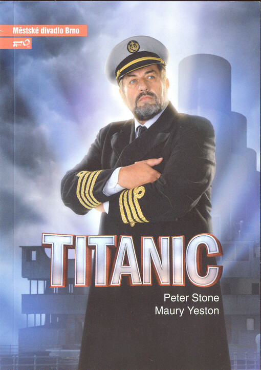 Peter Stone, Maury Yeston, Titanic : šestá inscenace sedmdesáté první sezóny 2015/2016 : premiéra 16. ledna 2016