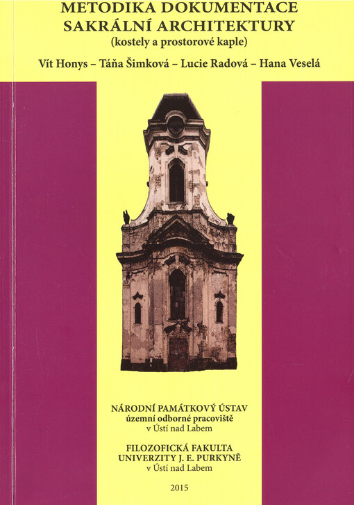 Metodika dokumentace sakrální architektury (kostely a prostorové kaple) : certifikovaná metodika