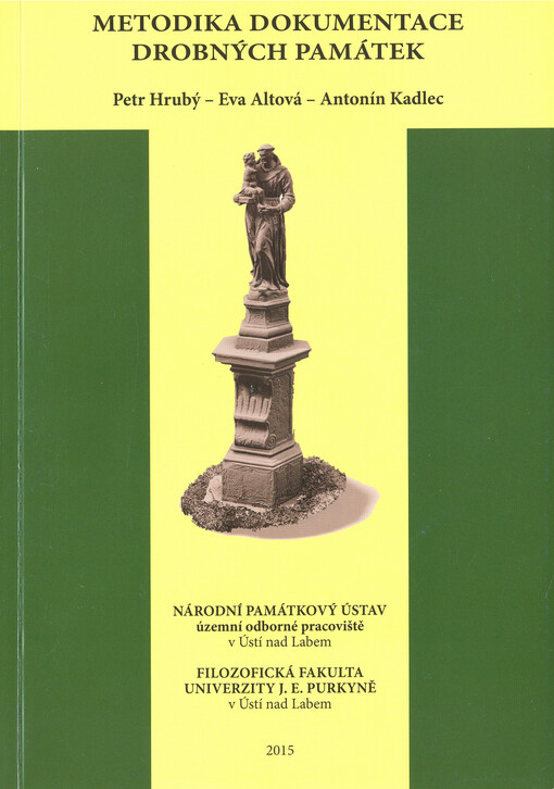 Metodika dokumentace drobných památek : certifikovaná metodika