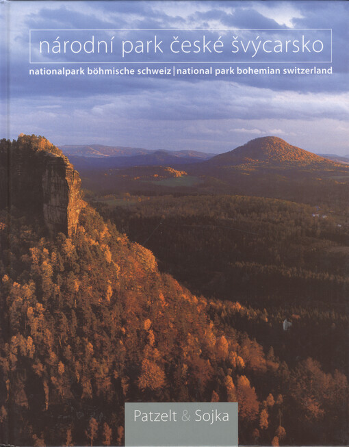 Národní park České Švýcarsko =: Nationalpark Böhmische Schweiz = National Park Bohemian Schwitzerland, 2., rev. vyd.