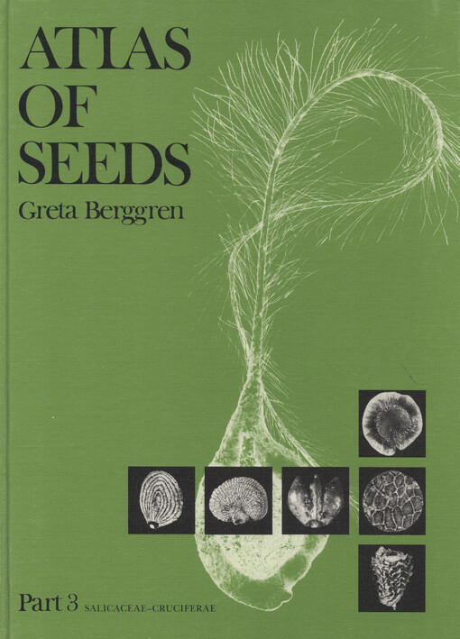 Atlas of seeds and small fruits of Northwest-European plant species (Sweden, Norway, Denmark, East Fennoscandia and Iceland) with morphological descriptions. Part 3, Salicaceae - Cruciferae