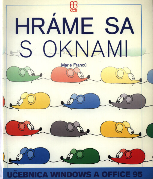 Hráme sa s oknami : učebnica Windows a Office 95