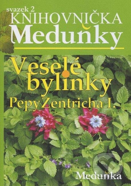 Veselé bylinky Pepy Zentricha