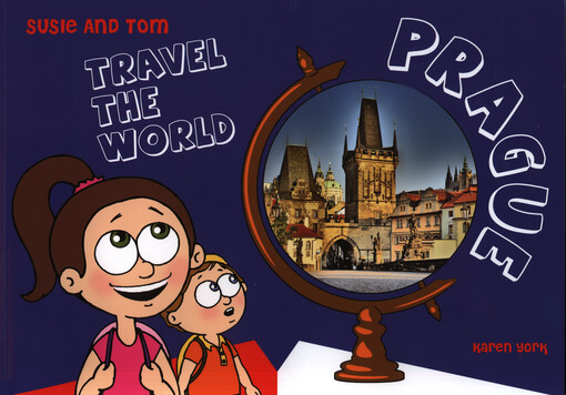 Susie and Tom travel the world - Prague : the world is an amazing place