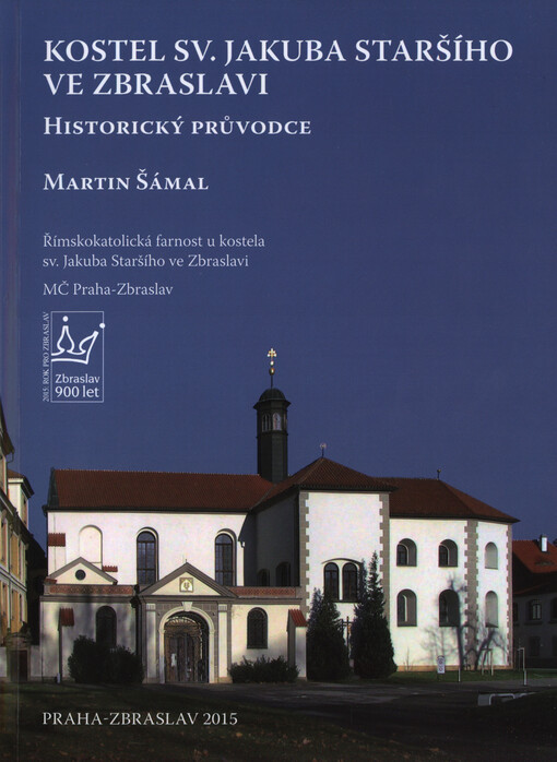 Kostel sv. Jakuba Staršího ve Zbraslavi : historický průvodce