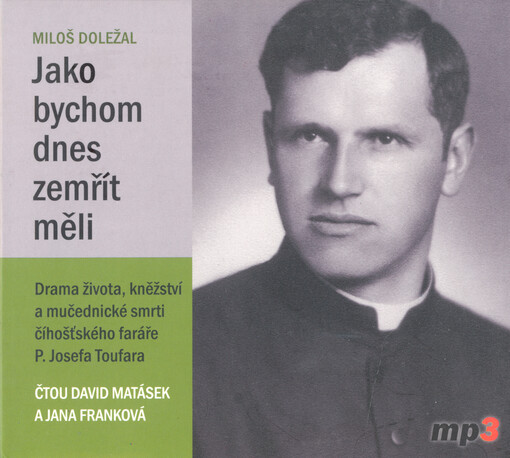 Jako bychom dnes zemřít měli