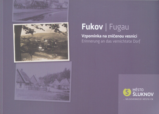 Fukov: vzpomínka na zničenou vesnici
