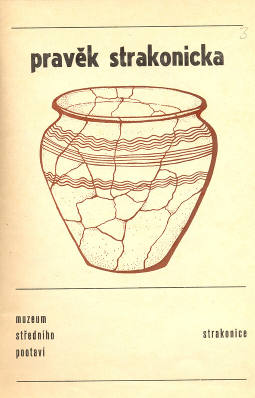 Pravěk Strakonicka :přehled pravěkého osídlení okresu a výzkumy B. Dubského