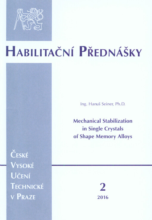 Mechanická stabilizace v monokrystalech slitin s tvarovou pamětí = Mechanical stabilization in single crystals of shape memory alloys