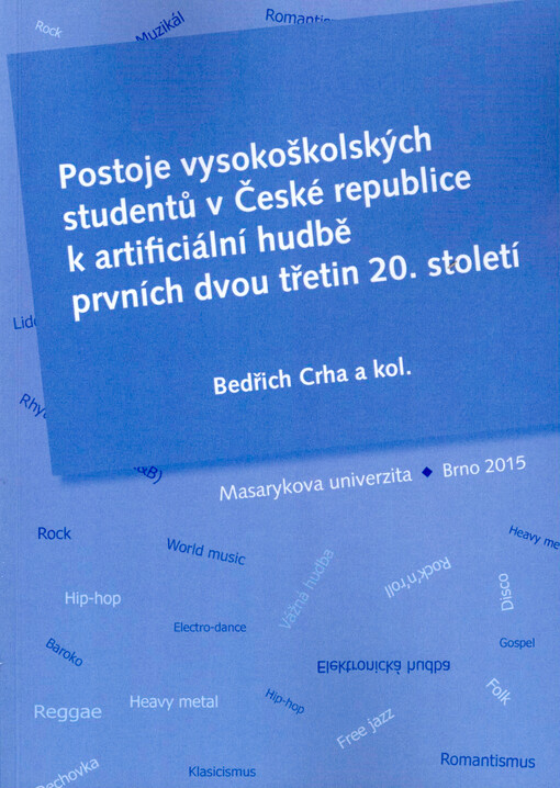 Postoje vysokoškolských studentů v České republice k artificiální hudbě prvních dvou třetin 20. století