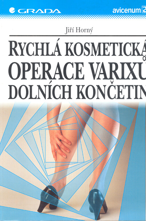 Rychlá kosmetická operace varixů dolních končetin