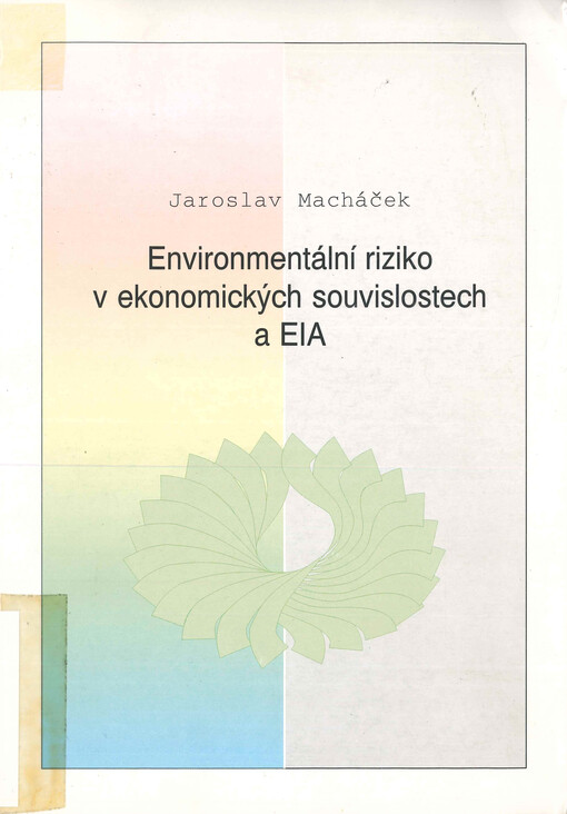 Environmentální riziko v ekonomických souvislostech a EIA