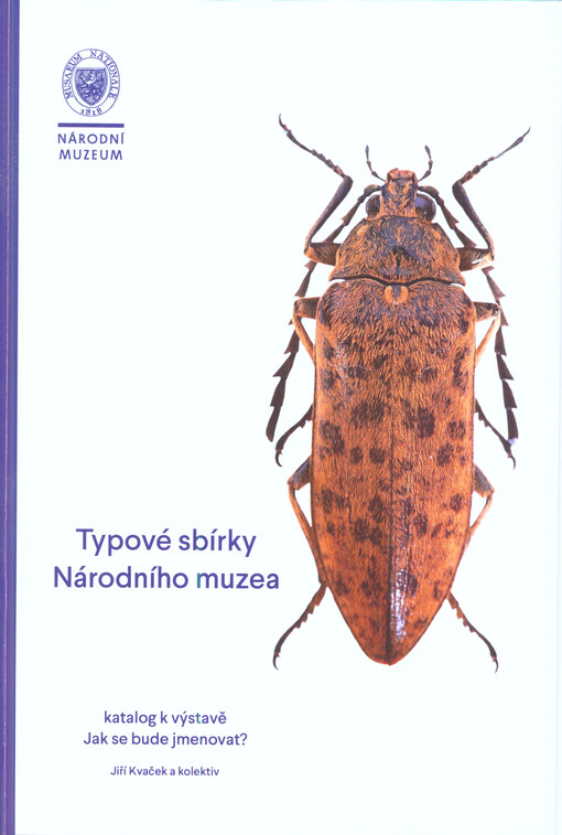Typové sbírky Národního muzea : katalog k výstavě Jak se bude jmenovat?