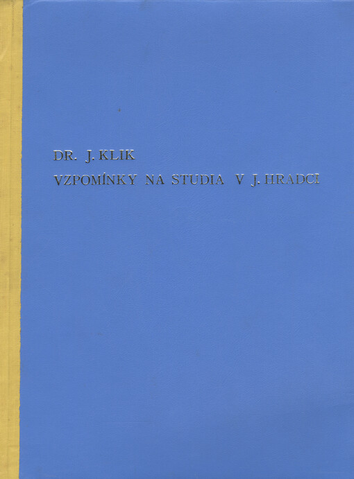 Vzpomínky na studia v Jindř. Hradci
