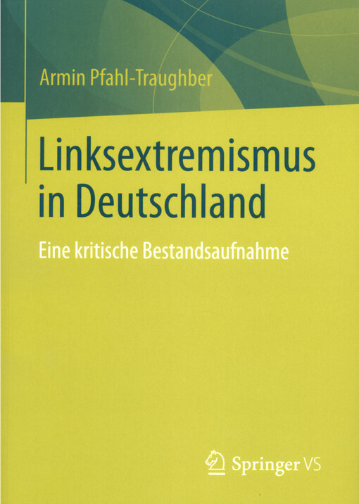 Linksextremismus in Deutschland : eine kritische Bestandsaufnahme