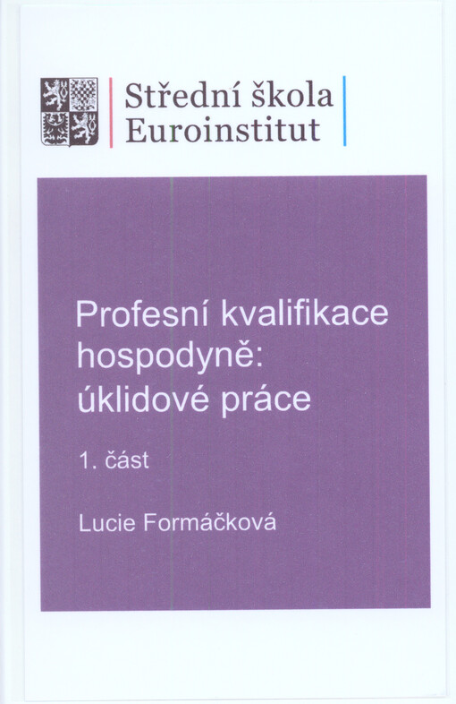 Profesní kvalifikace hospodyně: úklidové práce, 1. vydání