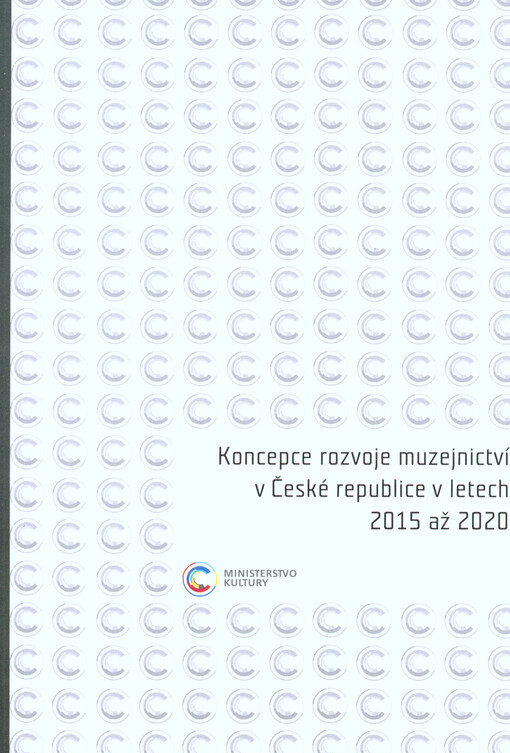 Koncepce rozvoje muzejnictví v České republice v letech 2015 až 2020