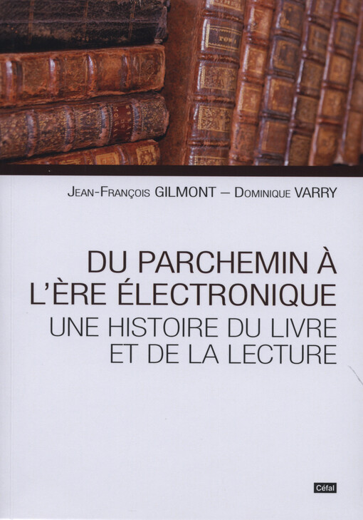 Du parchemin a l'ere électronique : une histoire du livre et de la lecture