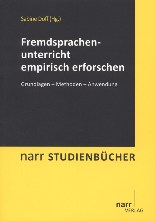 Fremdsprachenunterricht empirisch erforschen :Grundlagen - Methoden - Anwendung
