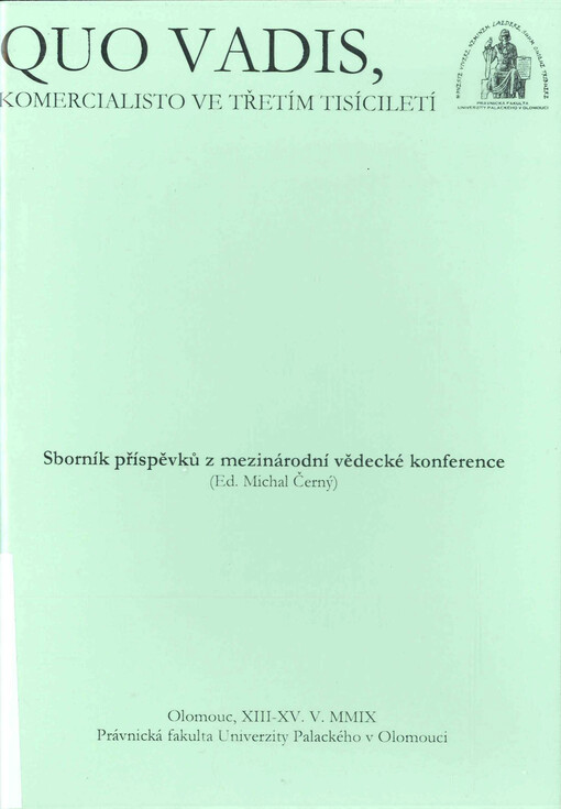 Quo vadis, komercialisto ve třetím tisíciletí : sborník příspěvků z mezinárodní vědecké konference