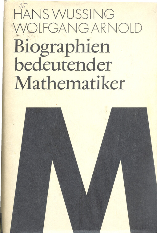 Biographien bedeutender Mathematiker : eine Sammlung von Biographien