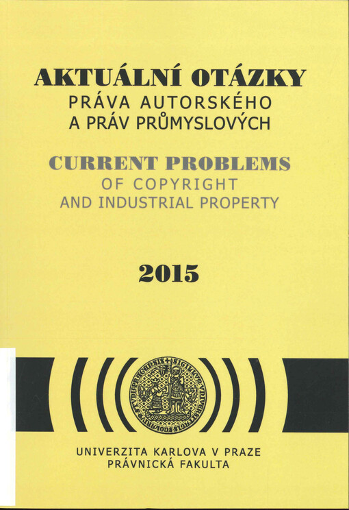 Aktuální otázky práva autorského a práv průmyslových 2015