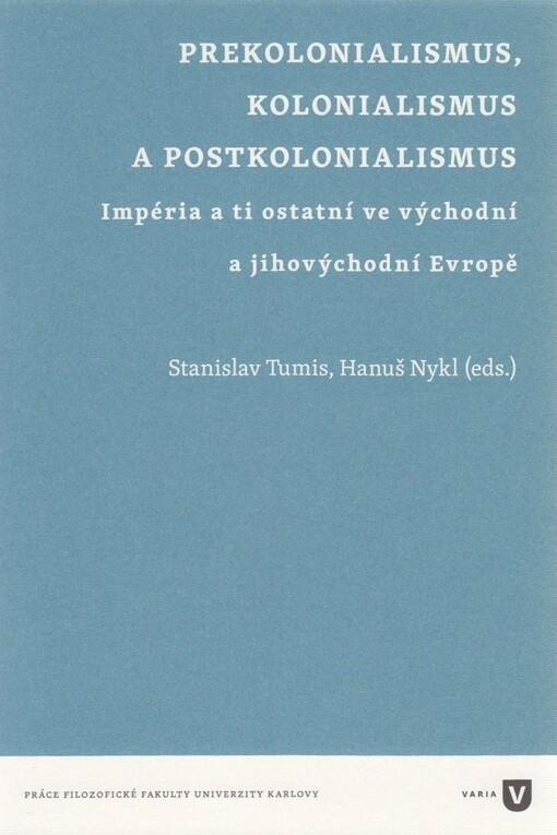 Prekolonialismus, kolonialismus, postkolonialismus