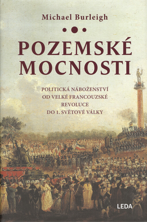 Pozemské mocnosti : politická náboženství od Velké francouzské revoluce do 1. světové války