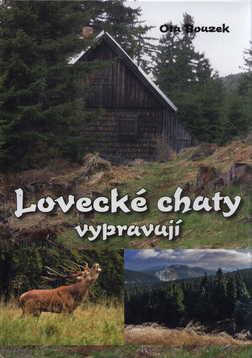 Lovecké chaty vypravují