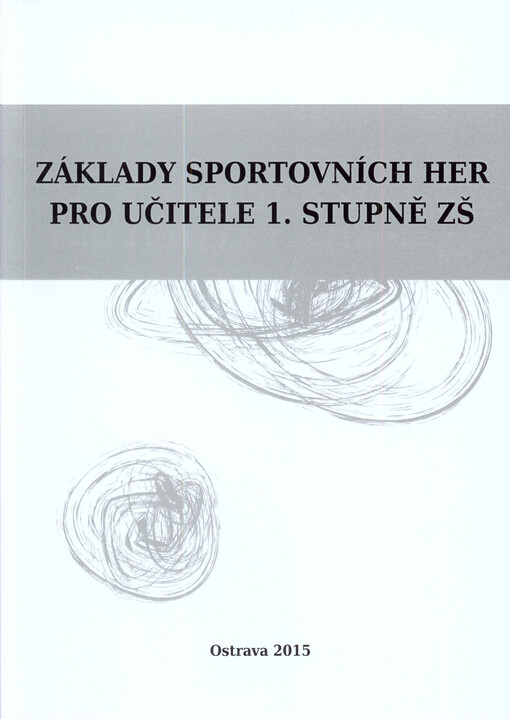 Základy sportovních her pro učitele 1. stupně ZŠ