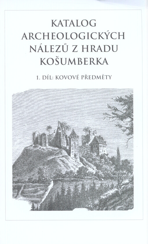 Katalog archeologických nálezů z hradu Košumberka