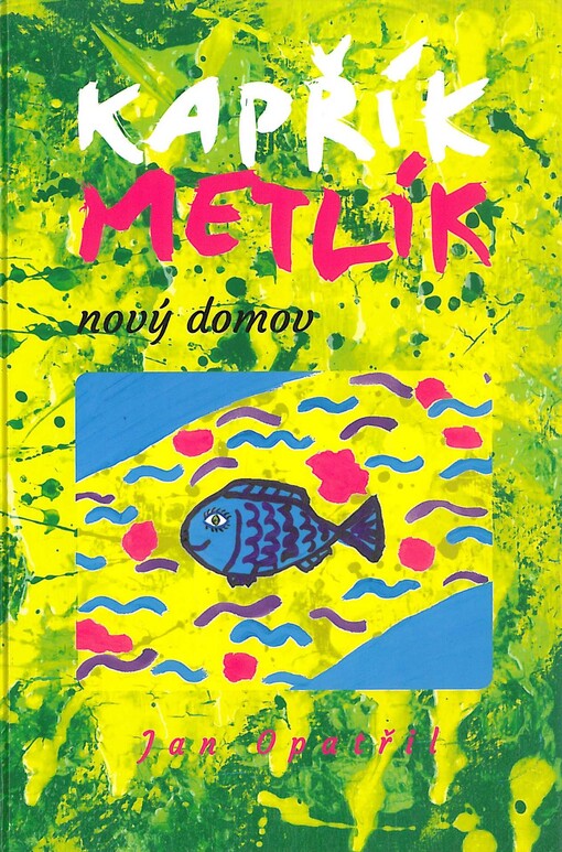 Kapřík Metlík nový domov