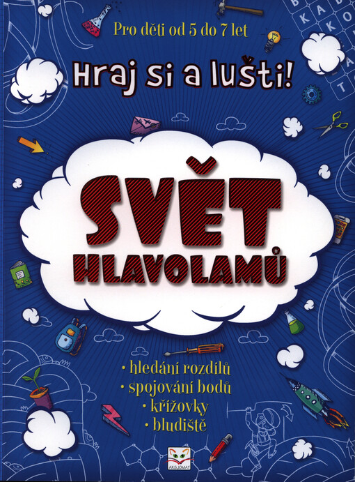 Svět hlavolamů : Hraj si a lušti!