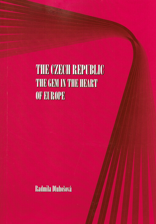 The Czech Republic : the gem in the heart of Europe