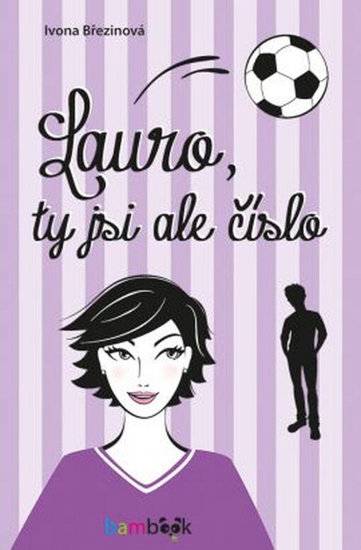 Lauro, ty jsi ale číslo | Březinová Ivona